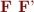 { \bf F F}'